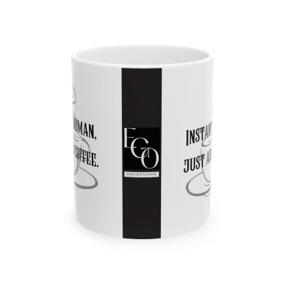 Instant human, just add coffee. EGO MUG. Brutally Honest Office Gift. Ceramic Mug 11oz