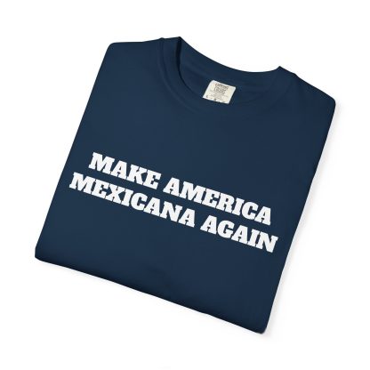 Make America Mexicana Again T-shirt  Funny MAGA Parody, Political Satire Shirt - Image 3