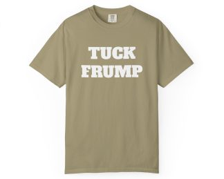 Tuck Frump Tee  Funny MAGA Parody, Political Satire T-shirt