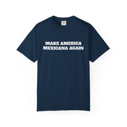 Make America Mexicana Again T-shirt  Funny MAGA Parody, Political Satire Shirt