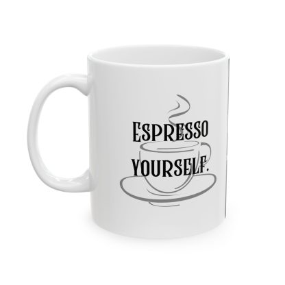 Espresso yourself. EGO MUG. Brutally Honest Office Gift. Ceramic Mug 11oz - Image 3