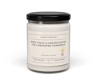 Seize today's opportunities for a brighter tomorrow. Scented Soy Candle, 9oz