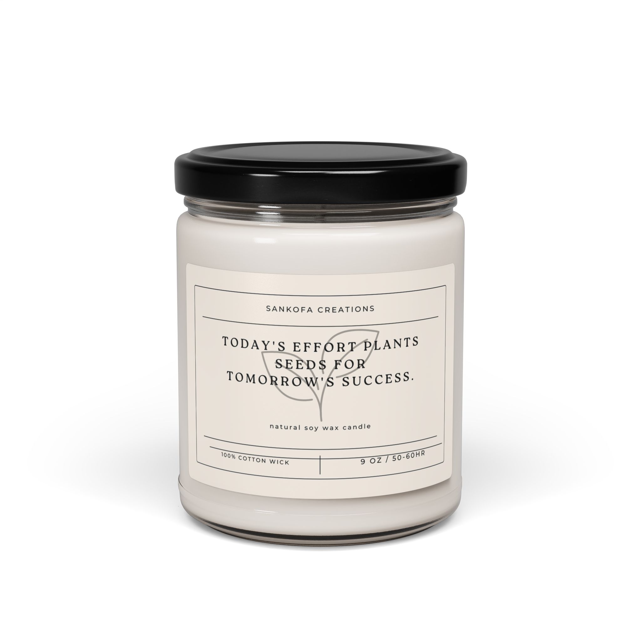 Today's effort plants seeds for tomorrow's success. Scented Soy Candle, 9oz - Image 9