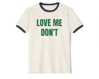 Love me don't. Penny Tee.Unisex Cotton Ringer T-Shirt