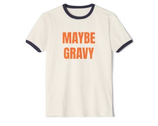Maybe Gravy. Penny Tee.Unisex Cotton Ringer T-Shirt